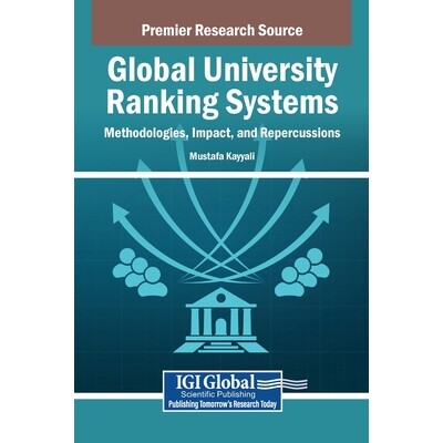 预订 Global University Ranking Systems: Methodologies, Impact, and Repercussions: 9798337310725