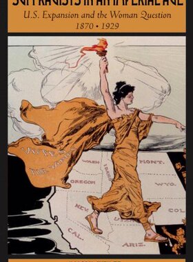 【预订】Suffragists in an Imperial Age
