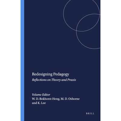 预订 Redesigning Pedagogy: Reflections on Theory and Praxis 重新设计教学法：对理论与实践的反思: 9789087900250