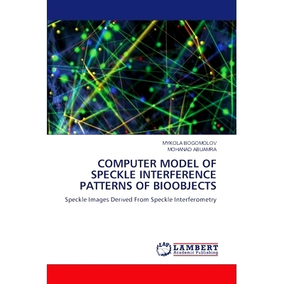 预订 Computer Model of Speckle Interference Patterns of Bioobjects: 9786207653959