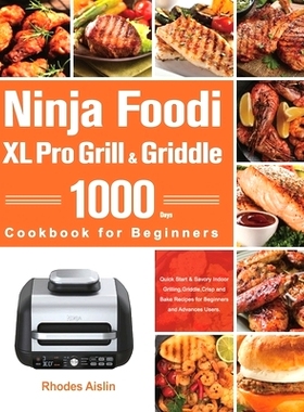 预订 Ninja Foodi XL Pro Grill & Griddle Cookbook for Beginners: 9781803801254