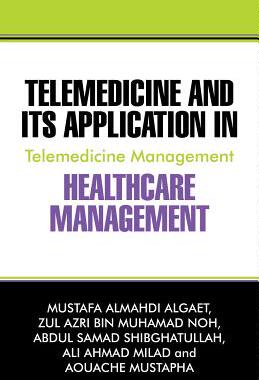 预订 Telemedicine and Its Application in Healthcare Management: Telemedicine Management