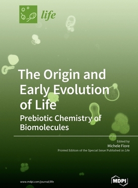 【预订】The Origin and Early Evolution of Life: Prebiotic Chemistry of Biomolecules