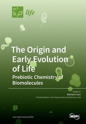 【预订】The Origin and Early Evolution of Life: Prebiotic Chemistry of Biomolecules