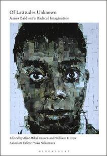 【预订】Of Latitudes Unknown: James Baldwin’s Radical Imagination