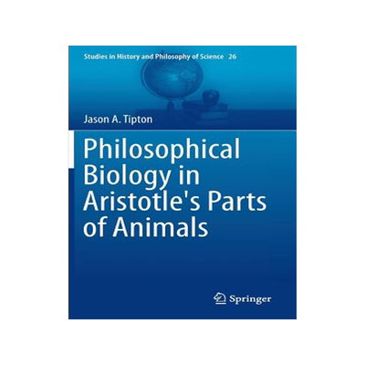 预订 Philosophical Biology in Aristotle's Parts of Animals