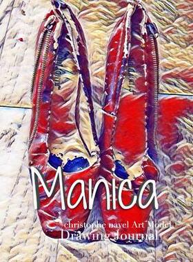 [预订]Manica Red Pumps Clinton in Blue Dress Christophe Nayel Art Model sketchbook: Manica Red Pumps Clint 9780464245117