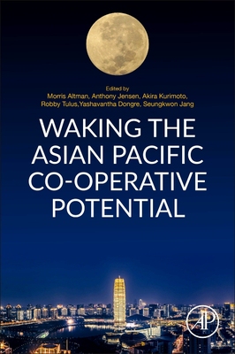 【预订】Waking the Asian Pacific Co-Operative Potential 9780128166666