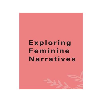 [预订]Exploring Feminine Narratives 9787573029171