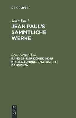 【预订】Der Komet, oder Nikolaus Marggraf. Drittes Bändchen 9783111237060