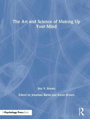 【预订】The Art and Science of Making Up Your Mind