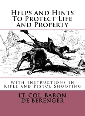 预订 Helps and Hints To Protect Life and Property: With Instructions in Rifle and Pistol Shooting: 9781719014021