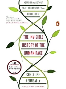 预订 The Invisible History of the Human Race: How DNA and History Shape Our Identities and Our Futures: 9780143127925