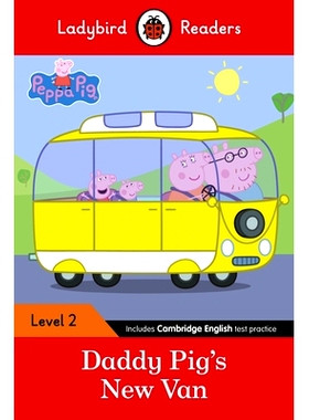 预订 Peppa Pig: Daddy Pig’s New Van - Ladybird Readers Level 2 小猪佩奇：猪爸爸的新货车-与Ladybird一起阅读：第2级: 9780