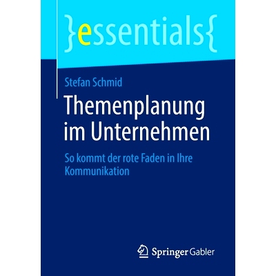 预订 Themenplanung im Unternehmen: So kommt der rote Faden in Ihre Kommunikation: 9783658300609