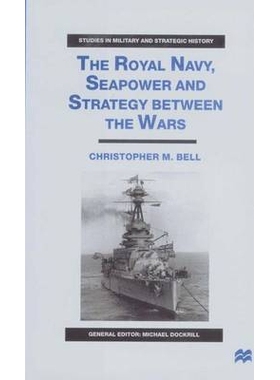 预订 The Royal Navy, Seapower and Strategy between the Wars: 9780333804759