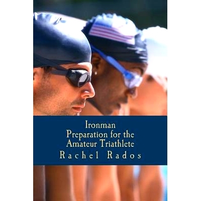预订 Ironman Preparation for the Amateur Triathlete: 9781548437459