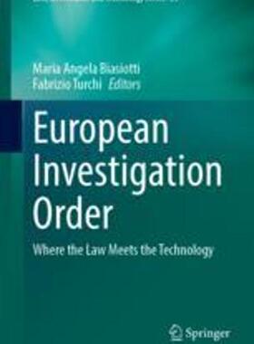 [预订]European Investigation Order: Where the Law Meets the Technology 9783031316852