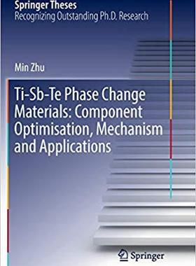 【预售】Ti-Sb-Te Phase Change Materials: Component Optimisation, Mechanism and Applications