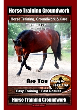 预订 Horse Training Groundwork, Horse Training, Groundwork & Care By SaddleUP Horse Training, Are You Ready to Saddle Up
