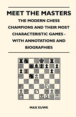 【预订】Meet the Masters - The Modern Chess Champions and Their Most Charact 9781446525272