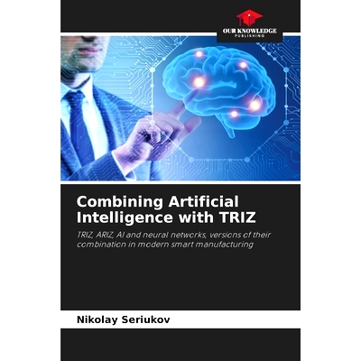 TRIZ, ARIZ, AI and neural networks, vers