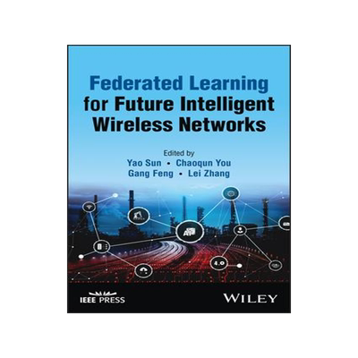 [预订]Federated Learning for Future Intelligent Wireless Networks 9781119913894