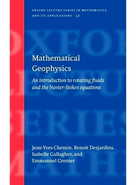Mathematical Geophysics: An introduction to rotating fluids and the Navier-Stokes equations 精密地球物理学：旋转流体与