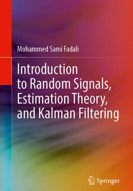 [预订]Introduction to Random Signals, Estimation Theory, and Kalman Filtering 9789819980628