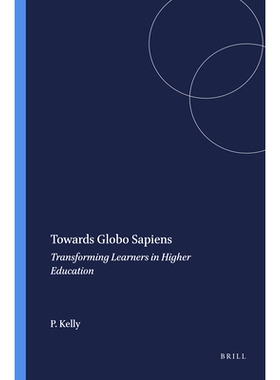 预订 Towards Globo Sapiens: Transforming Learners in Higher Education 走向智人世界：高等教育中的变革性学习者: 9789087902