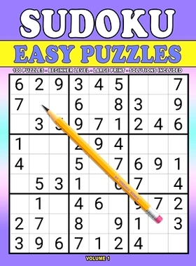 预订 SUDOKU EASY PUZZLES 100 Large Print Puzzles for Beginners (VOL 1): Sudoku Easy Puzzles - The Perfect Choice for Beg