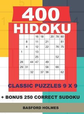 [预订]400 HIDOKU classic puzzles 9 x 9 + BONUS 250 correct sudoku: Holmes is a perfectly compiled sudoku b 9781726742085
