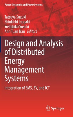【预订】Design and Analysis of Distributed Energy Management Systems: Integration of Ems, Ev, and Ict