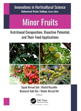 预订 Minor Fruits: Nutritional Composition, Bioactive Potential, and Their Food Applications 小水果：营养成分、生物活性