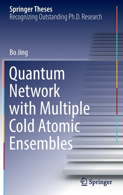 【预订】Quantum Network with Multiple Cold Atomic Ensembles 9789811903274