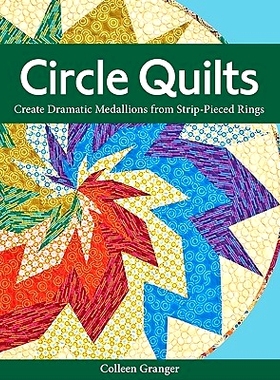 预订 Circle Quilts-Print-on-Demand-Edition: Create Dramatic Medallions from Strip-Pieced Rings: 9781607051756