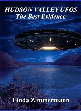 预订 Hudson Valley UFOs: The Best Evidence: 9781937174040