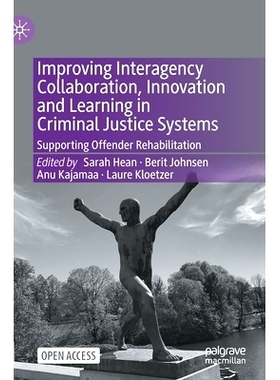 预订 Improving Interagency Collaboration, In*vation and Learning in Criminal Justice Systems: Supporting Offender Rehabi