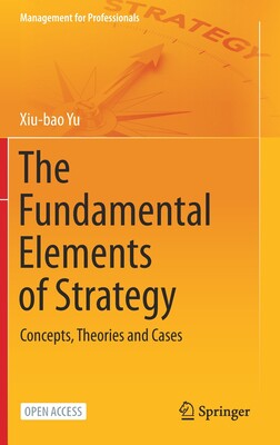 【预订】The Fundamental Elements of Strategy