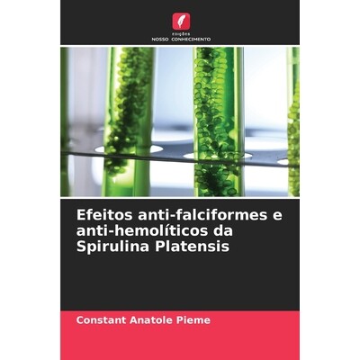预订 Efeitos anti-falciformes e anti-hemolíticos da Spirulina Platensis: 9786209285714