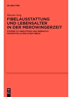 预订 Fibelausstattung und Lebensalter in der Merowingerzeit: Studien zu Abnutzung und Gebrauch frühmittelalterlicher Fi