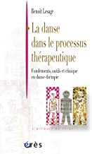 【预订】La danse dans le processus thérapeutique: Fondements, outils et clinique en danse-thér 9782749205410