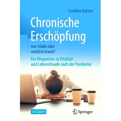 预订 Chronische Erschöpfung - Nur Müde Oder Wirklich Krank?: Ein Wegweiser Zu Vitalität Und Lebensfreude Nach Der Pan