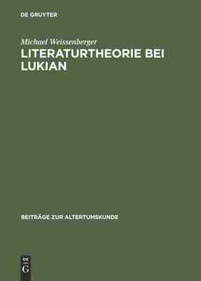 【预订】Literaturtheorie bei Lukian 9783598776137