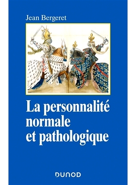 预订 La personnalité normale et pathologique : les structures mentales, le caractère, les symptômes 正常和病态人格：
