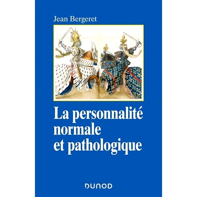 预订 La personnalité normale et pathologique : les structures mentales, le caractère, les symptômes 正常和病态人格：