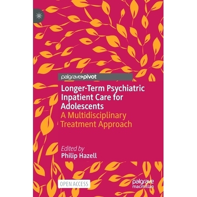 预订 Longer-Term Psychiatric Inpatient Care for Adolescents: A Multidisciplinary Treatment Approach 青少年长期精神病住院