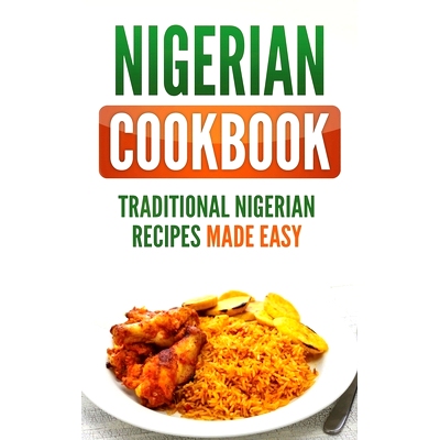 预订 Nigerian Cookbook: Traditional Nigerian Recipes Made Easy: 9781952395956