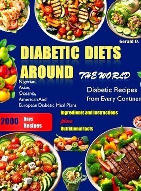 预订 Diabetic Diets Around The world: Diabetic Recipes from Every Continent: 9798321778128
