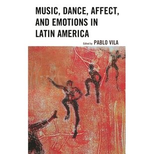 Affect 9781498536943 影响和情感 America Music Dance 拉丁美洲 Emotions and 舞蹈 预订 音乐 Latin